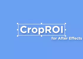 Ae插件 CropROI v1.1 预合成区域自动裁剪脚本 汉化中文版